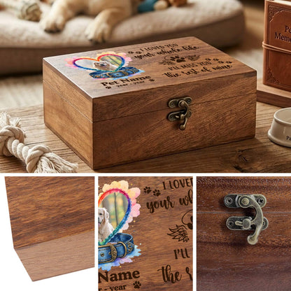 Pet Memory Box-I Love Your Whole Life-Custom Photo Name Date-3 Size Pine Boxes 3 Size Walnut Boxes