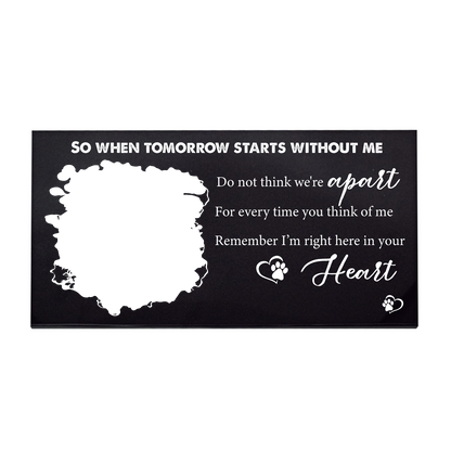When Tomorrow Starts Without Me Pet Memorial Stone, Engraved Granite Dog Cat Grave Marker, Custom Photo Plaque